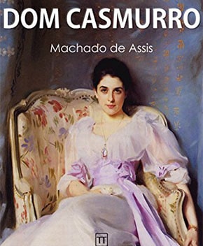 Dom Casmurro – Machado de Assis