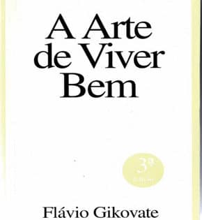 Capa de A Arte de Viver Bem – Dr. Flávio Gikovate