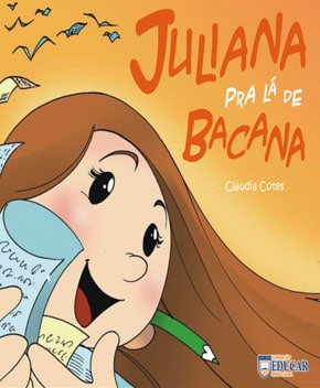 Capa do livro Juliana pra Lá de Bacana – Cláudia Cotes
