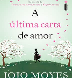 Capa de A Última Carta de Amor – Jojo Moyes