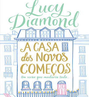 Capa de A Casa dos Novos Começos – Lucy Diamond