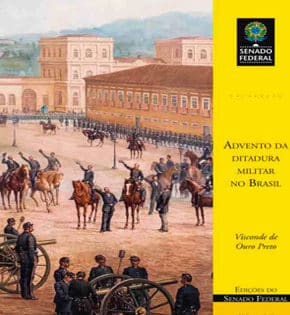 Capa de Advento da Ditadura Militar no Brasil – Visconde de Ouro Preto