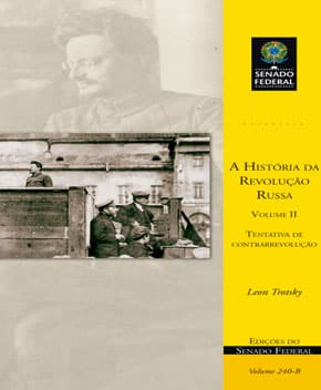 A História da Revolução Russa – Vol. 2 – Leon Trotsky