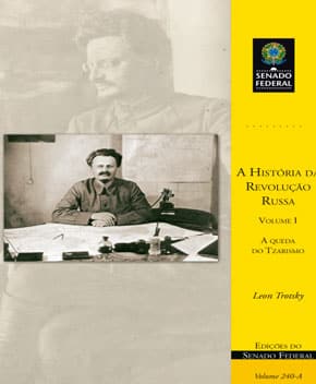 A História da Revolução Russa – Vol. 1 – Leon Trotsky