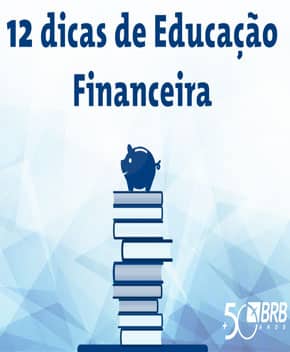 12 Dicas de Educação Financeira – Paulo Martins