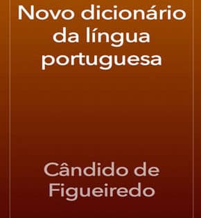 Capa de Dicionário da Língua Portuguesa – Cândido de Figueiredo