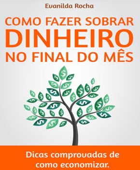 Como Fazer Sobrar Dinheiro no Final do Mês – Evanilda Rocha