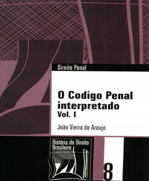 O Código Penal Interpretado – João Araujo