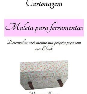 Capa de Cartonagem: Maleta para Ferramentas – Wanessa Ramos