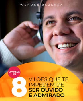 Capa do livro Ser Ouvido e Admirado – Wendel Bezerra