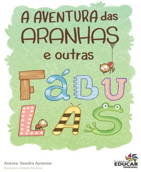 A Aventura das Aranhas e Outras Fábulas – Sandra Aymone