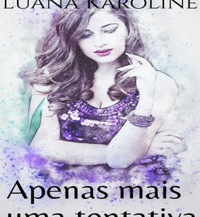Capa de Apenas Mais Uma Tentativa – Luana Karoline