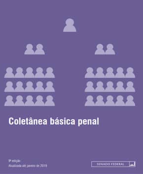 Coletânea Básica Penal – 9ª Ed. 2019 – Senado Federal