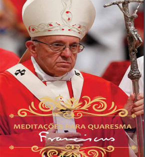Capa de Meditações para a Quaresma – Papa Francisco