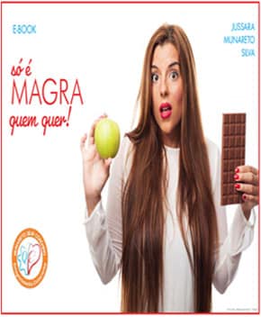 Só É Magra Quem Quer! – Jussara Munareto