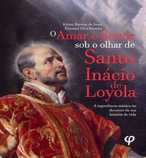 Capa de Amar e Servir – Santo Inácio de Loyola