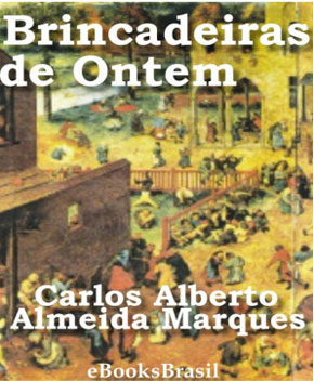 Brincadeiras de Ontem – Carlos Marques