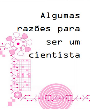 Capa do livro Razões para Ser um Cientista – Vários Autores
