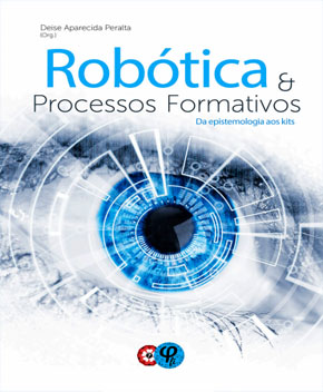 Robótica e Processos Formativos – Deise Peralta