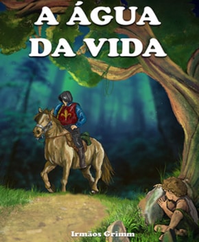 Capa do livro A Água da Vida – Irmãos Grimm