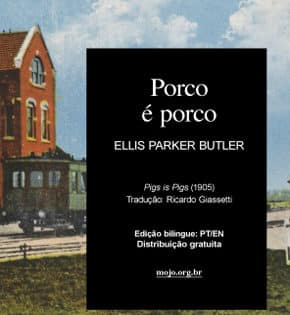 Capa de Porco é Porco – Ed. Bilíngue – Ellis Parker Butler