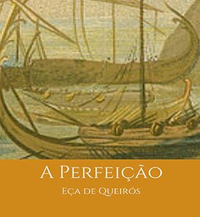 Capa de A Perfeição – Eça de Queirós