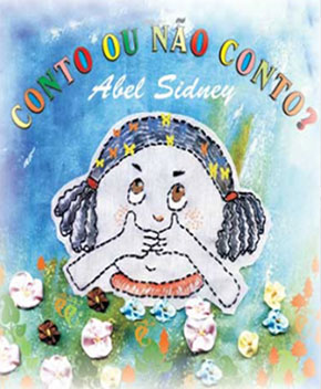Capa do livro Conto ou Não Conto – Abel Sidney