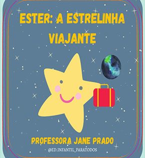 Capa de Ester: A Estrelinha Viajante – Jane Prado