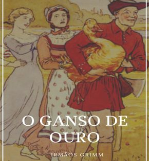 Capa de O Ganso de Ouro – Irmãos Grimm