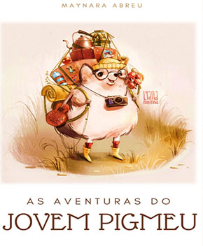 As Aventuras do Jovem Pigmeu – Maynara Abreu