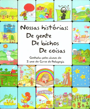 Capa do livro Nossas Histórias: de Gente, de Bichos e de Coisas