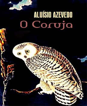Capa do livro O Coruja – Aluísio Azevedo