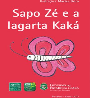 Capa de Sapo Zé e a Lagarta Kaká – Erilene Rocha