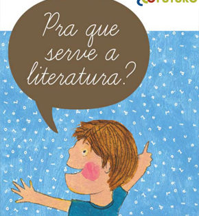 Capa de Pra que Serve a Literatura? – Vários Autores