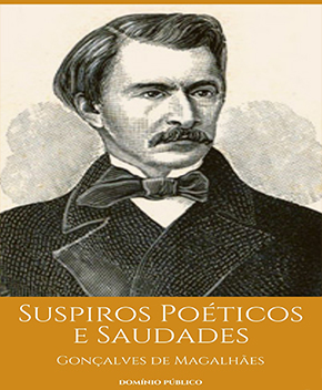 Suspiros Poéticos e Saudades – Gonçalves de Magalhães