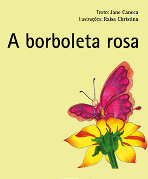 Capa do livro A Borboleta Rosa – Jane Caneca