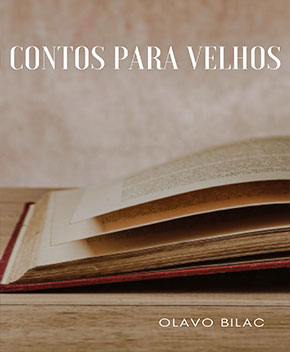 Contos para Velhos – Olavo Bilac