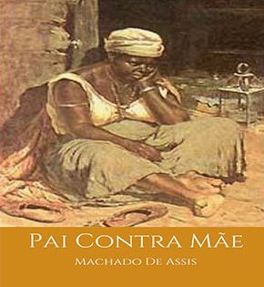 Capa de Pai Contra Mãe – Machado de Assis