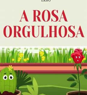 Capa de A Rosa Orgulhosa – Esopo
