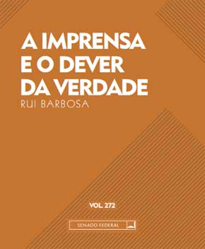 A Imprensa e o Dever da Verdade – Rui Barbosa
