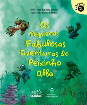 Capa do livro As Pequenas Fabulosas Aventuras do Peixinho Alfa