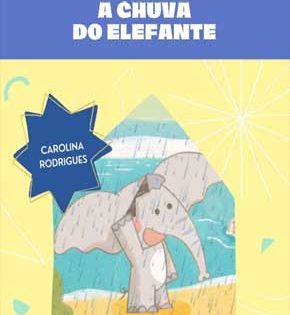Capa de A Chuva do Elefante – Carolina Rodrigues