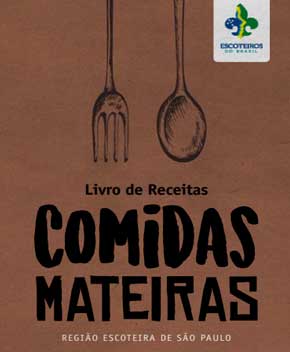 Receitas para Escoteiros: Comidas Mateiras