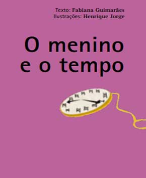 Capa do livro O Menino e o Tempo – Fabiana Guimarães