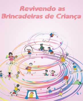Revivendo as Brincadeiras de Criança – Vários Autores