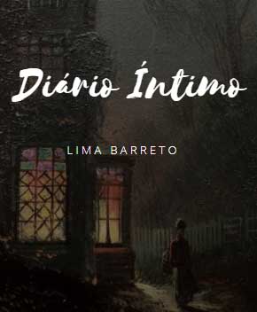 Diário Íntimo – Lima Barreto