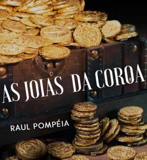 Capa de As Joias da Coroa – Raul Pompéia