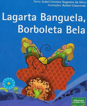 Capa do livro Lagarta Banguela, Borboleta Bela – Isabel Nogueira