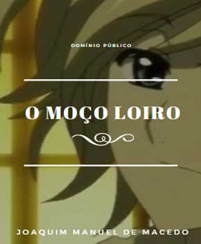O Moço Loiro – Joaquim Manuel de Macedo