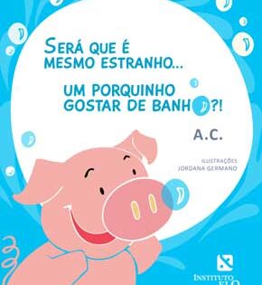 Capa de Será que é Mesmo Estranho… um Porquinho Gostar de Banho?